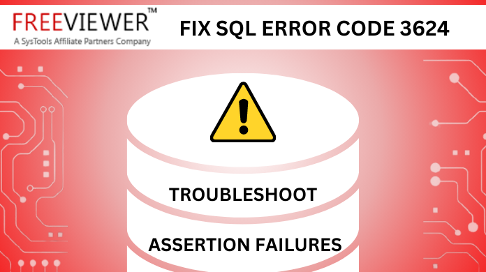 Fix SQL Error Code 3624 - Troubleshoot Assertion Failures