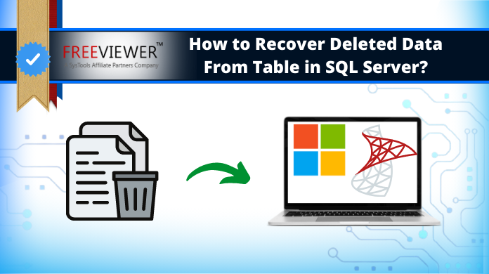 How to Recover Deleted Data From Table in SQL Server