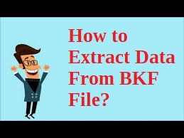 extract data from BKF file