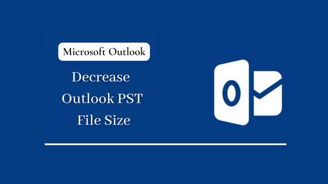 decrease-outlook-pst-file-size