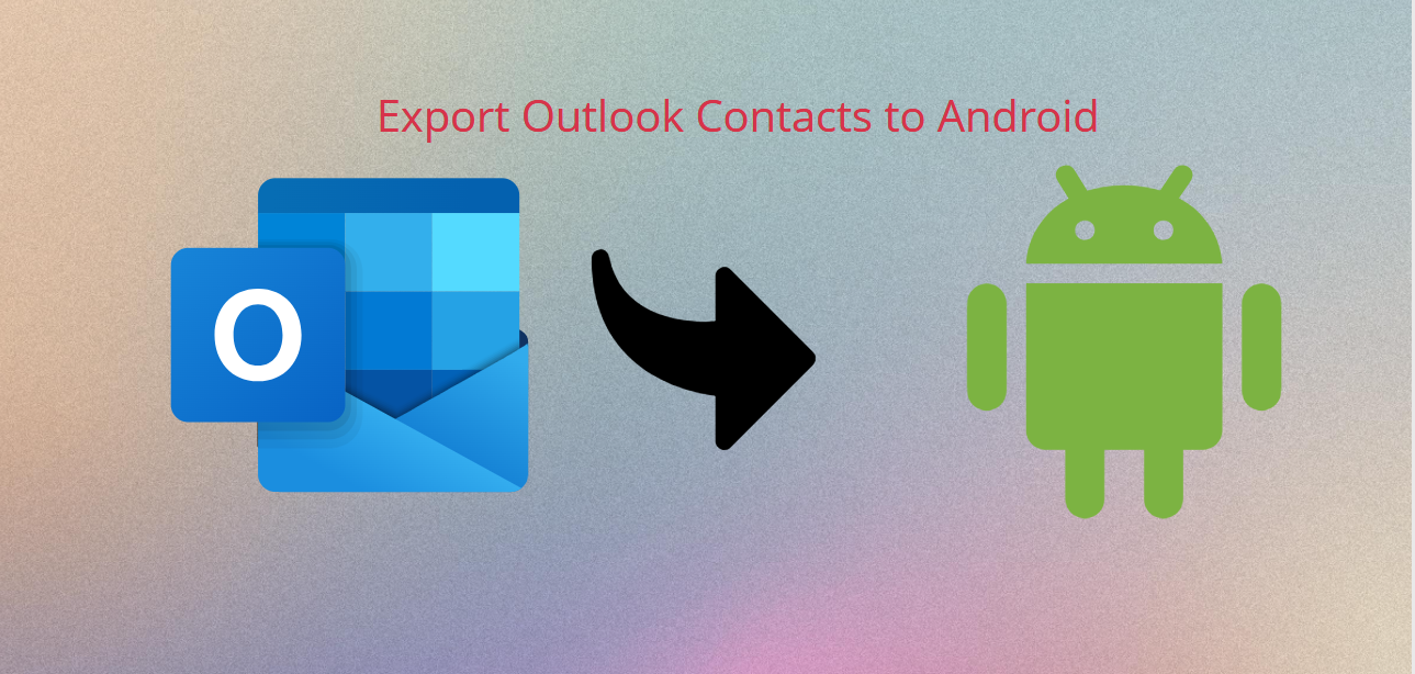 export outlook contacts to android