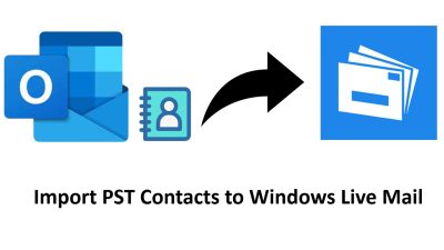 import pst contacts to windows live mails