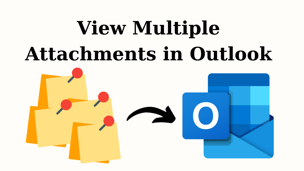 View Multiple Attachments in Outlook