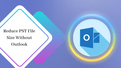 Reduce-PST-File-Size-Without-Outlook