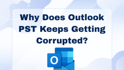 Outlook PST Keeps Getting Corrupted
