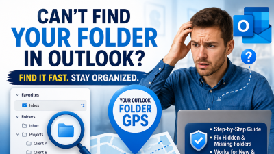 How to Find Folders in Outlook? (Outlook Classic, Outlook 365, and Outlook Web)