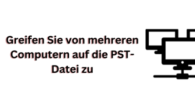 Greifen Sie von mehreren Computern auf die PST-Datei zu