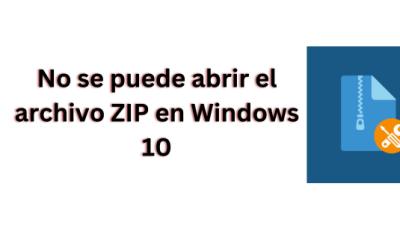 No-se-puede-abrir-el-archivo-ZIP-en-Windows-10