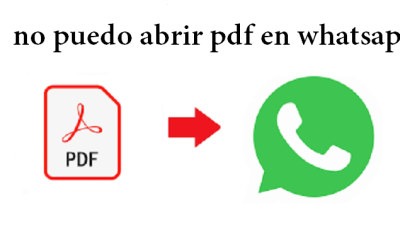 no puedo abrir pdf en whatsapp