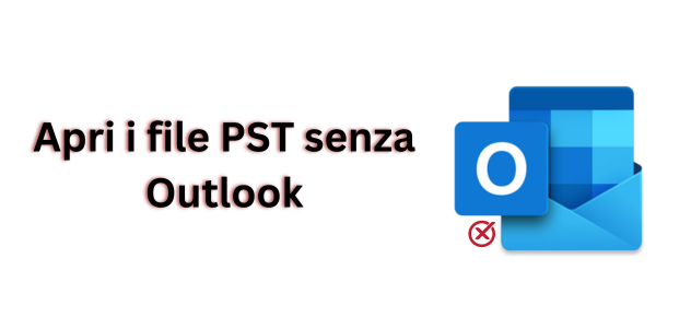 Apri i file PST senza Outlook