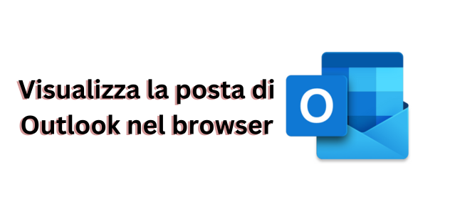 Visualizza la posta di Outlook nel browser